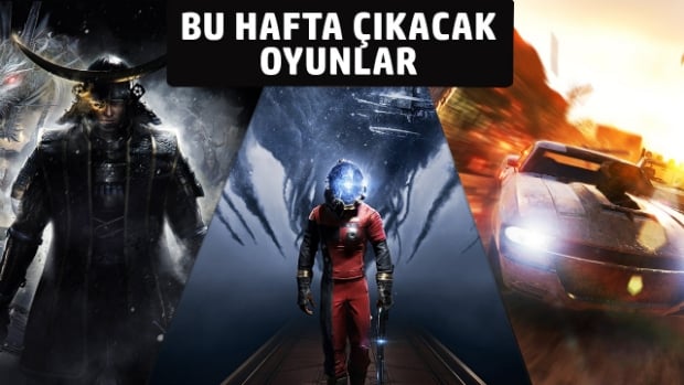 Bu hafta çıkacak oyunlar (1 - 7 Mayıs 17)