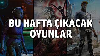 Bu hafta çıkacak oyunlar (20 - 26 Mart 17)