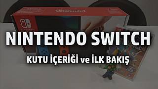 Nintendo Switch - Kutu Açılışı ve İlk İzlenim