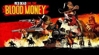 Red Dead Online Blood Money güncellemesi duyuruldu