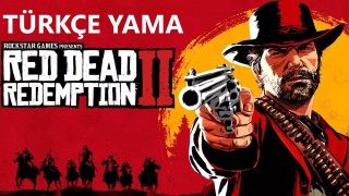 Red Dead Redemption 2 Türkçe yama dosyaları sızdırıldı