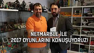 Netmarble ile 2017 Planlarını Konuştuk! 