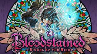 Bloodstained fikirlerinizi merak ediyor