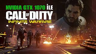 Call of Duty: Infinite Warfare - Nvidia GTX 1070 Performansı