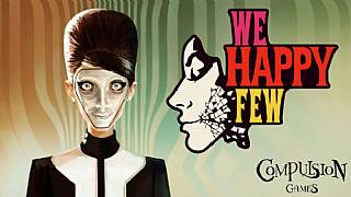 We Happy Few için yepyeni bir fragman yayımlandı