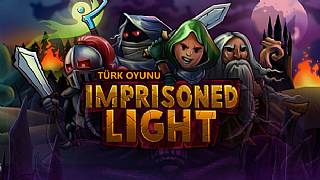 Türk oyunu Imprisoned Light'ı oynadık! - İlk İzlenim