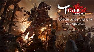 Tiger Knight - İlk İzlenim