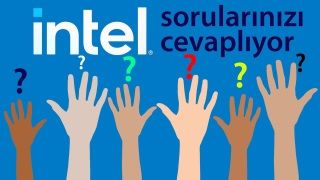 Intel'e ne sormak istersiniz?