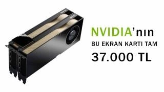 37.000 Liralık NVIDIA Ekran Kartı