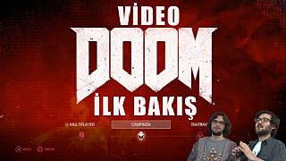 DOOM OYNADIK! VİDEO İLK BAKIŞ (18+) 