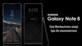 Galaxy Note 8 Kutudan çıkıyor / Ön İnceleme