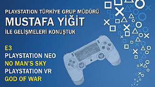 Mustafa Yiğit ile PS4, Neo ve gelecek oyunları konuştuk