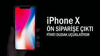 iPhone X Türkiye'de ön siparişe çıktı