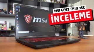 MSI GF63 THIN 9SC İnceleme