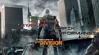 The Division Beta: Ultra Ayarlar ve Grafik Performansı